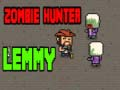 Mchezo Mwindaji wa Zombies Lemmy online