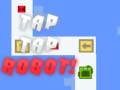 Mchezo Tap Tap Robot online