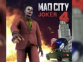 Mchezo Jiji ya Mad Joker 4 online