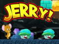 Mchezo Jerry! online
