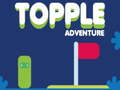 Mchezo Topple Adventure online