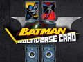 Mchezo Kadi ya Multiverse ya Batman online