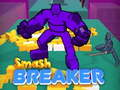 Mchezo Smash Breaker online