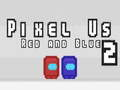 Mchezo Pixel Sisi Nyekundu na Blau 2 online