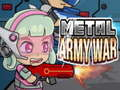 Mchezo Vita ya Jeshi la Metali online
