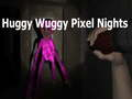 Mchezo Huggy Wuggy Usiku wa Pixeli online