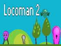 Mchezo Locoman 2 online