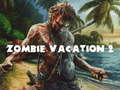 Mchezo  likizo ya Zombie 2 online