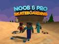 Mchezo Noob na Pro Skateboarding online