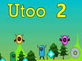 Mchezo Utoo 2 online