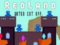 Mchezo RedLand: Kukatisha Maji online