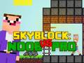 Mchezo Noob dhidi ya Pro Skyblock online