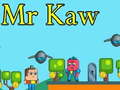 Mchezo Bw. Kaw online