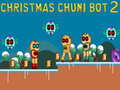 Mchezo Krismasi Chuni Bot 2 online