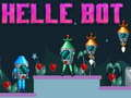 Mchezo Helle Bot online