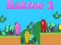 Mchezo Raktoo 2 online