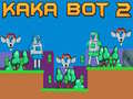 Mchezo Kaka Bot 2 online