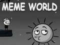 Mchezo Dunia ya Meme online