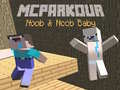 Mchezo MCParkour Noob na Noob Mtoto online