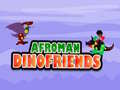 Mchezo Afroman Marafiki wa Dino online