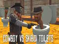 Mchezo Cowboy dhidi ya Toileti za Skibidi online