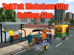 Mchezo Simu ya Kuendesha TukTuk Rickshaw katika Jiji online